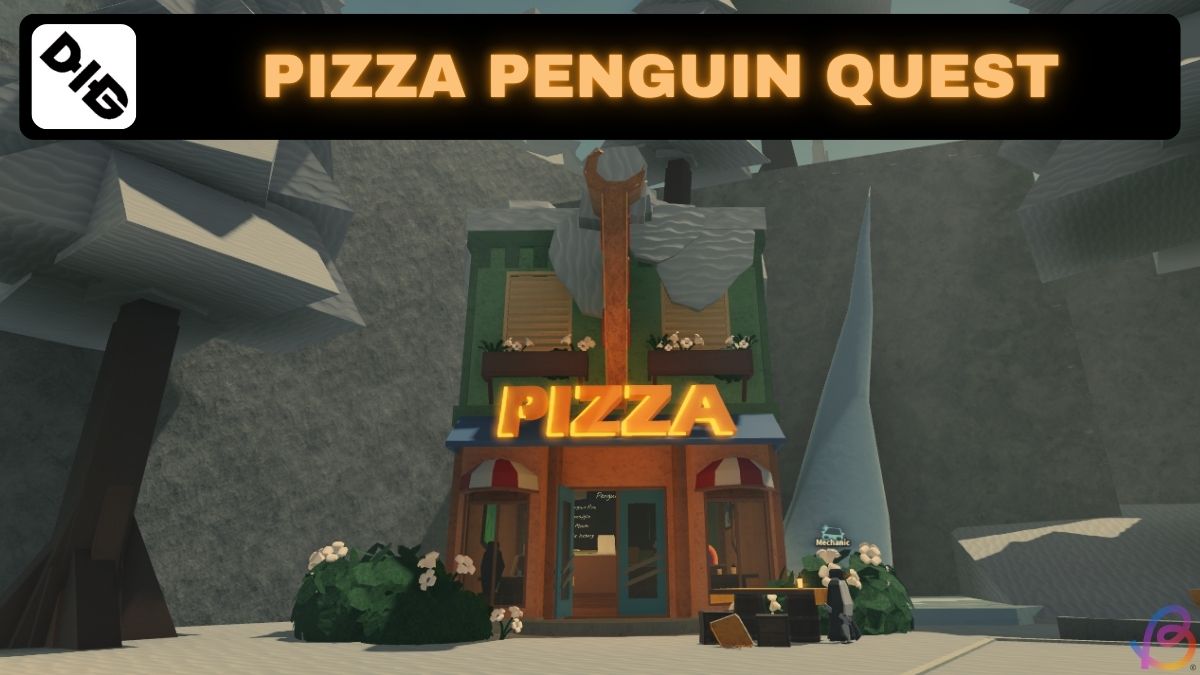 Complete Guide to the Dig Pizza Penguin Delivery Quest